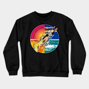 WASH YOUR HANDS Crewneck Sweatshirt